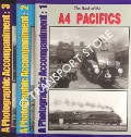 The Book of the A4 Pacifics - A Photographic Accompaniment by COSTER, Peter J.